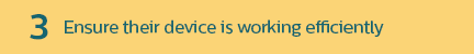 Stripe image 3: Ensure their device is working efficiently