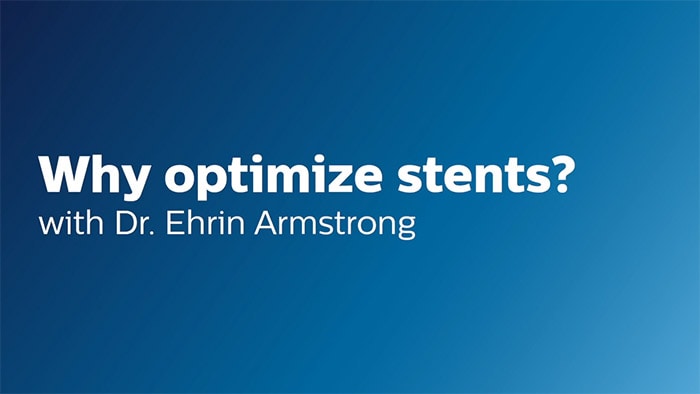 Why optimize stents with Dr Armstrong
